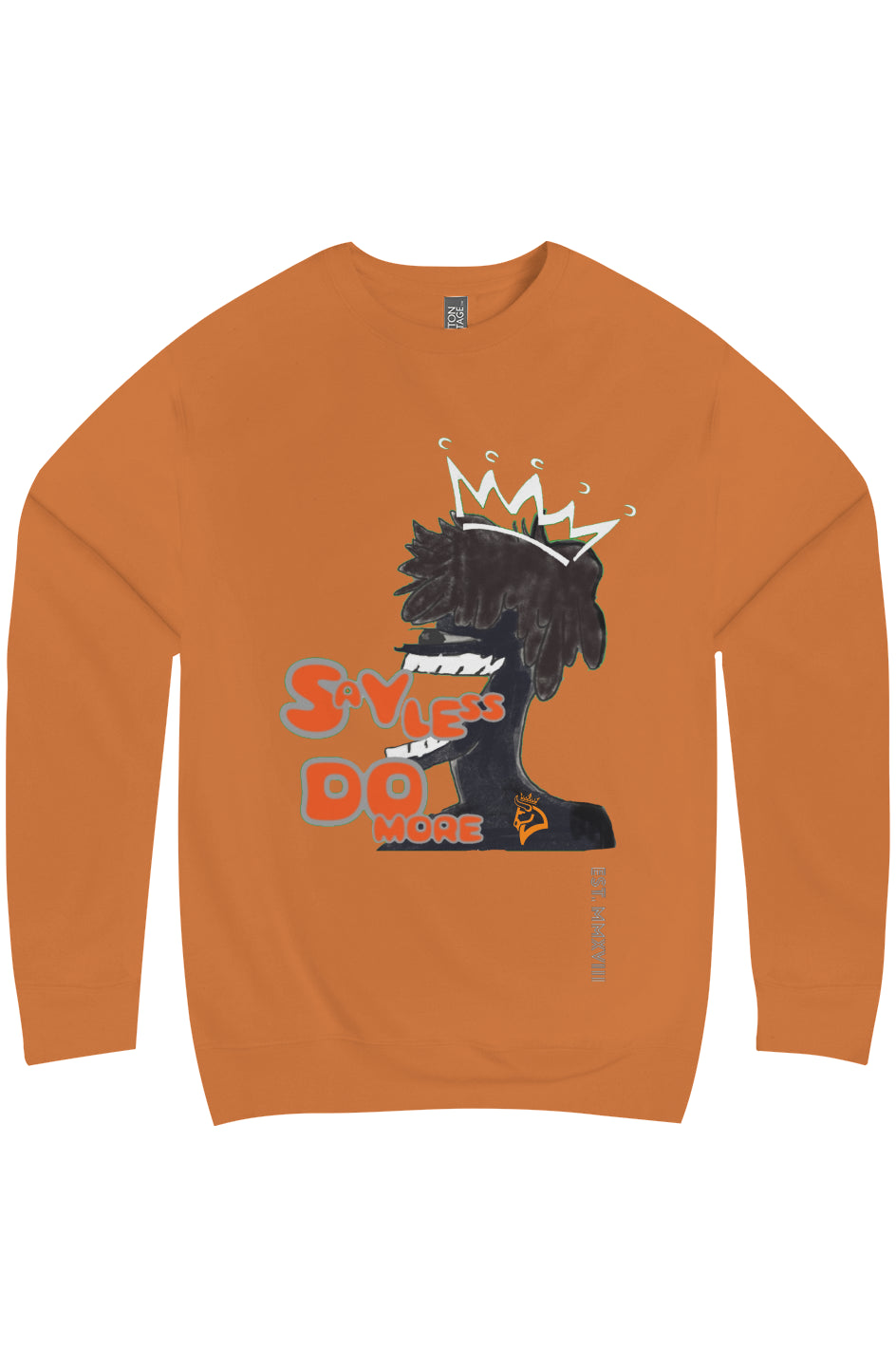 Say Less Do More Premium Crew 