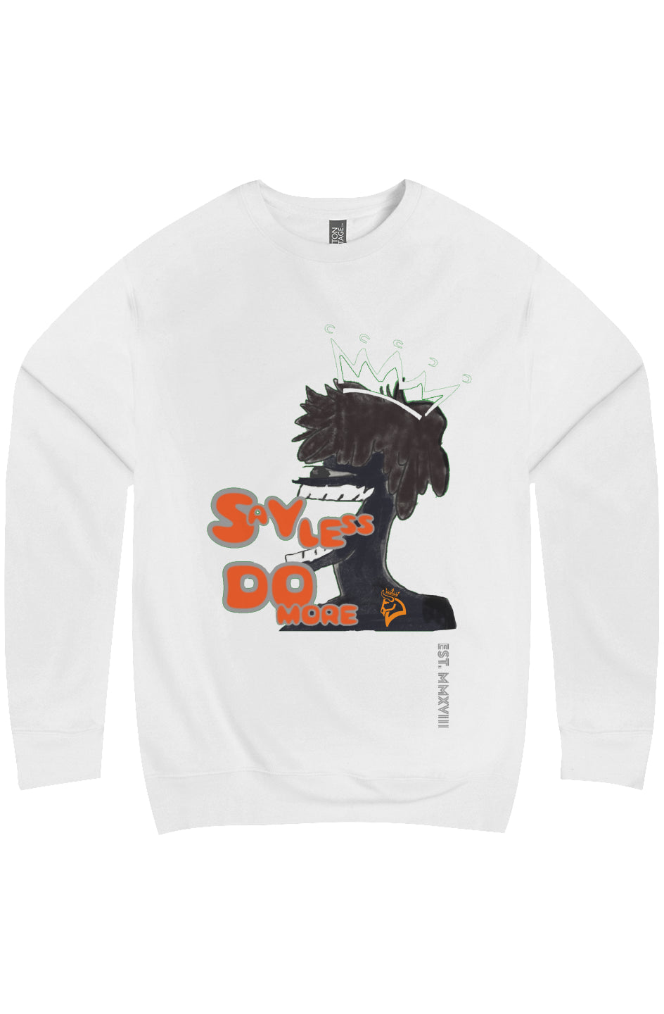 Say Less Do More Premium Crew 